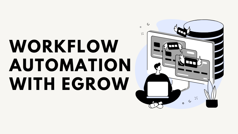 Workflow Automation with eGrow